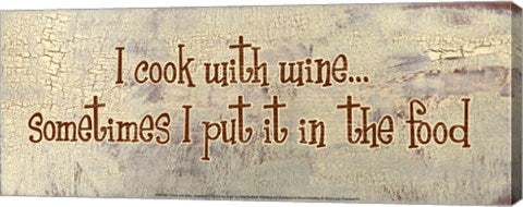 I Cook With Wine... Sometimes I put it in the Food by Gilda Redfield