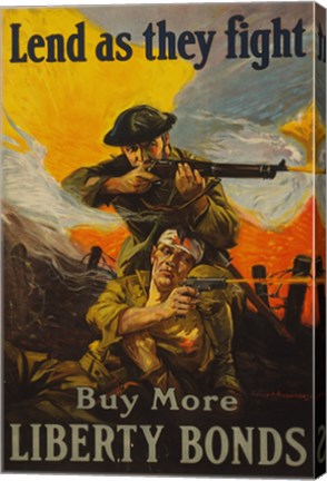 Lend as They Fight Buy More Liberty Bonds