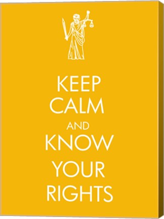 Keep Calm and Know Your Rights