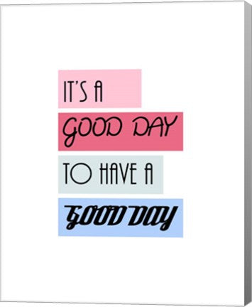 It's a Good Day - Highlighted Text Pink by Color Me Happy