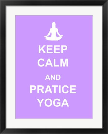 Keep Calm and Practice Yoga