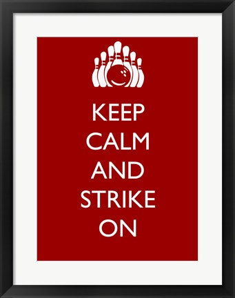 Keep Calm and Strike On by Sports Mania