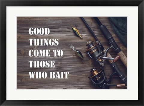 Good Things Come To Those Who Bait - Brown by Color Me Happy