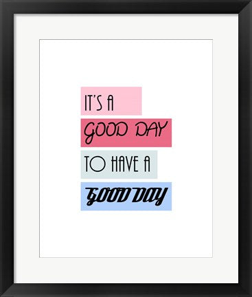 It's a Good Day - Highlighted Text Pink by Color Me Happy