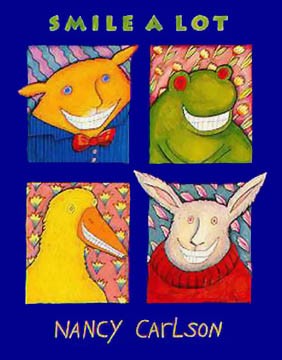 Smile a Lot by Nancy Carlson - Inspiring Art Print for Home & Office Decor