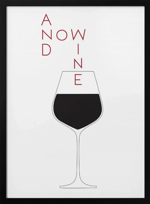 And Now Wine - Pictufy Studio II Framed Art | Home or Office Art