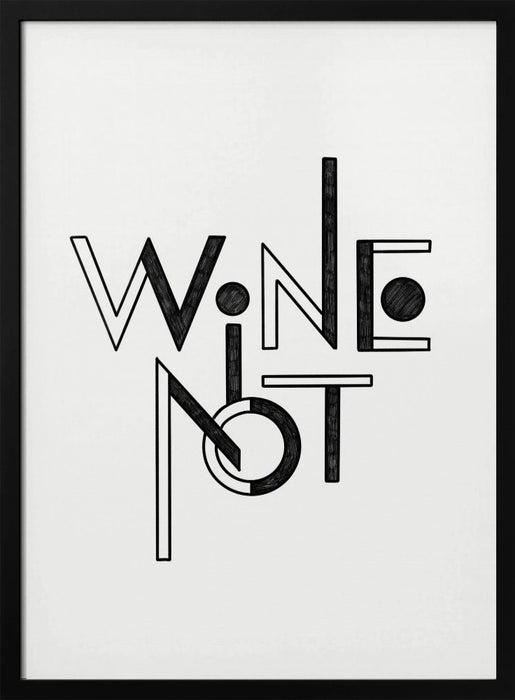 Wine Not hand-drawn text & quote - Rio Soléy Framed Art | Home or Office Art