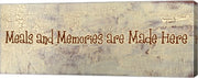 Meals and Memories are Made Here by Gilda Redfield