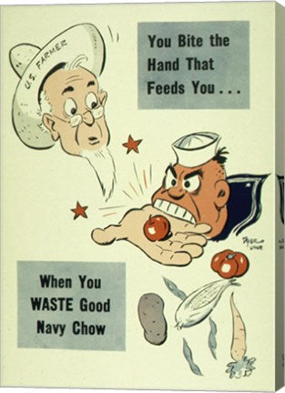 You Bite the Hand that Feeds You When You Waste Good Navy Chow