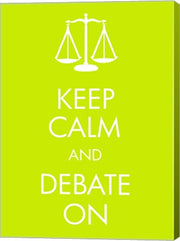 Keep Calm and Debate On