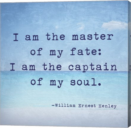 Invictus Quote by Veruca Salt