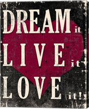 Dream It, Live It, Love It by Veruca Salt