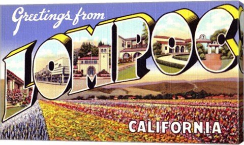 Greetings from Lompoc California