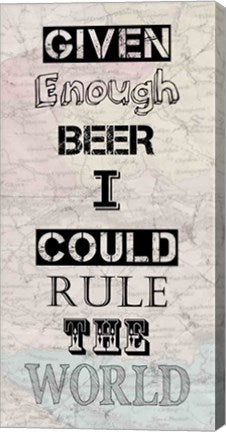 Given Enough Beer I Could Rule the World by Veruca Salt