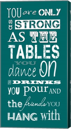 You are Only as Strong as the Friends You Hang With by Veruca Salt