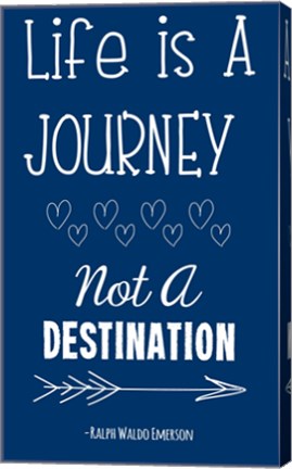 Life is a Journey -Ralph Waldo Emerson by Veruca Salt