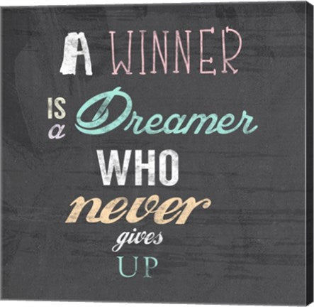 A Winner is a Dreamer Who Never Gives Up - Nelson Mandela Quote by Veruca Salt