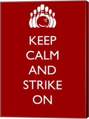 Keep Calm and Strike On by Sports Mania