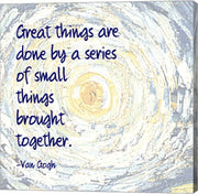 Great Things -Van Gogh Quote 2 by Quote Master