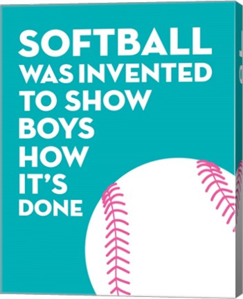 Softball Quote - White on Teal by Sports Mania