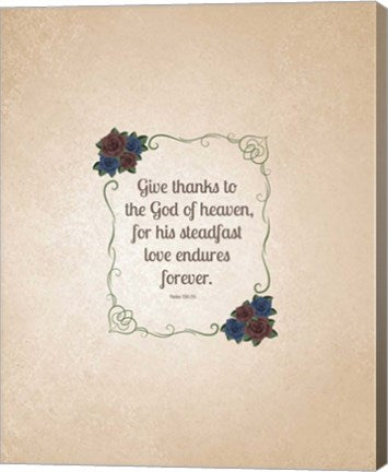 Psalm 136:26, Give Thanks (Rose Border) 2 by Inspire Me