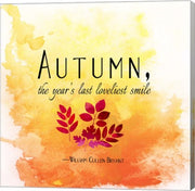 Autumn, the Year's Last Loveliest Smile by Quote Master