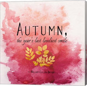 Autumn, the Year's Last Loveliest Smile II by Quote Master