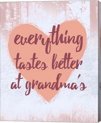 Everything Tastes Better at Grandma's by Color Me Happy