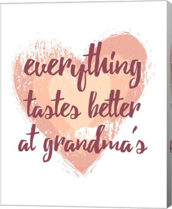 Everything Tastes Better at Grandma's - White by Color Me Happy