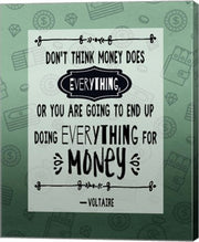 Don't Think Money Does Everything Inverted by Quote Master