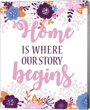 Home Is Where Our Story Begins-Pink Floral by Color Me Happy