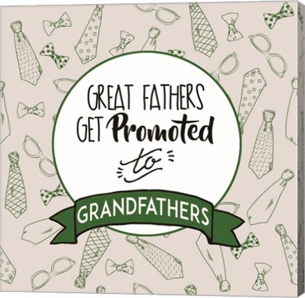 Great Fathers Get Promoted to Grandfathers Green by Color Me Happy