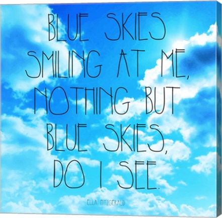 Blue Skies - Ella Fitzgerald Quote by Quote Master