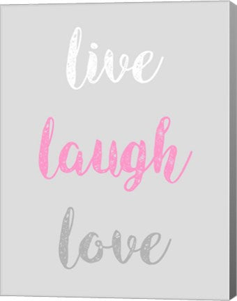 Live Laugh Love - Gray with Pink Text by Color Me Happy