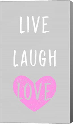 Live Laugh Love - Gray with Pink Heart by Color Me Happy