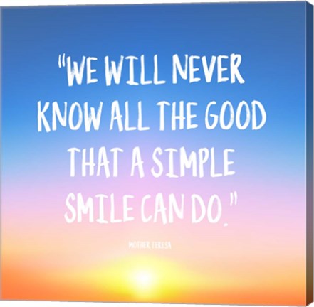 Simple Smile - Mother Teresa Quote (Dawn) by Quote Master