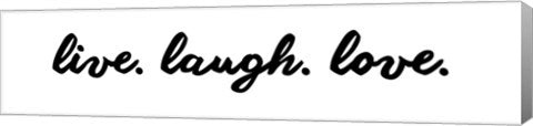 Live Laugh Love -  White by Color Me Happy