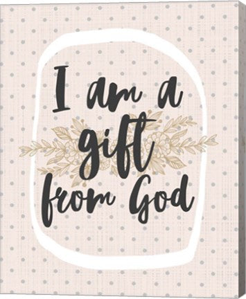 I am a Gift from God Dot Pattern by Inspire Me