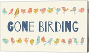 Gone Birding - Colorful Birds by Color Me Happy