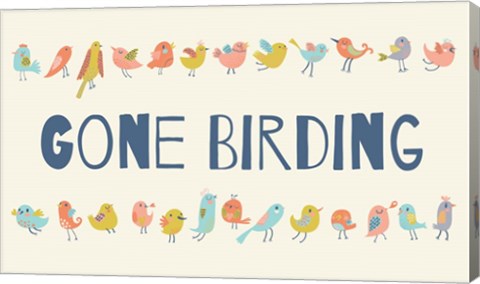 Gone Birding - Colorful Birds by Color Me Happy