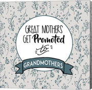 Great Mothers Get Promoted To Grandmothers Blue by Color Me Happy