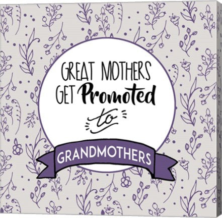 Great Mothers Get Promoted To Grandmothers Purple by Color Me Happy