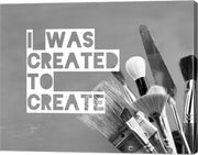 I Was Created To Create Painter Grayscale by Color Me Happy