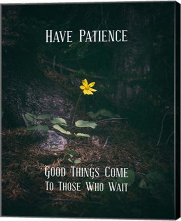 Good Things Come To Those Who Wait Yellow Flower by Color Me Happy