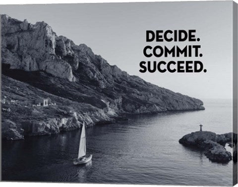 Decide Commit Succeed - Sailboat Grayscale by Color Me Happy