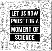 Let Us Now Pause For A Moment of Science - White by Color Me Happy
