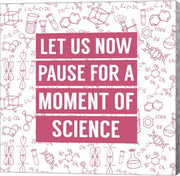Let Us Now Pause For A Moment of Science - Pink by Color Me Happy