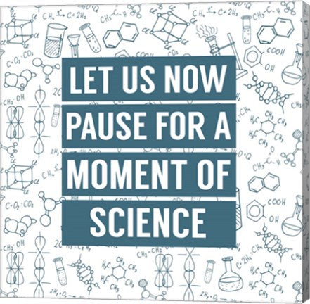 Let Us Now Pause For A Moment of Science - Blue by Color Me Happy