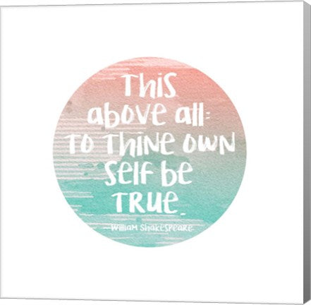 To Thine Own Self Be True Shakespeare Green by Quote Master