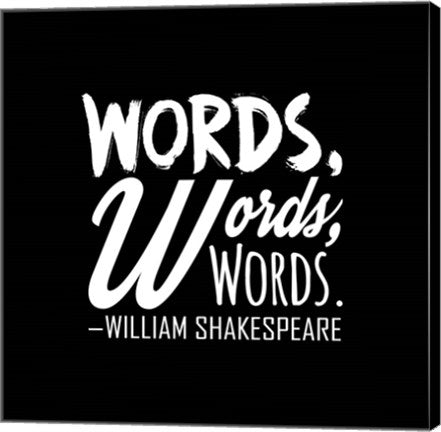 Words Words Words Shakespeare White by Quote Master